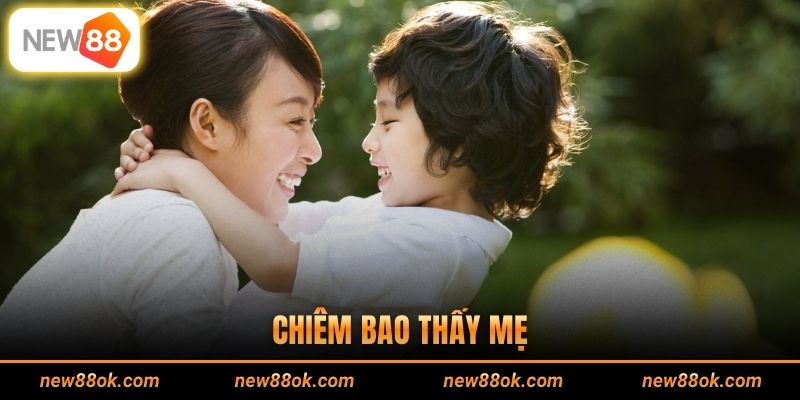 Chiêm Bao Thấy Mẹ - Điềm Báo Thiêng Liêng Từ Tiềm Thức